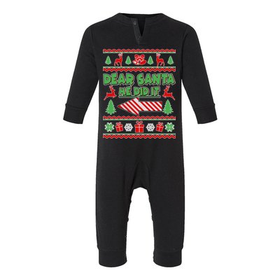 Dear Santa He Did It Funny Ugly Christmas Infant Fleece One Piece