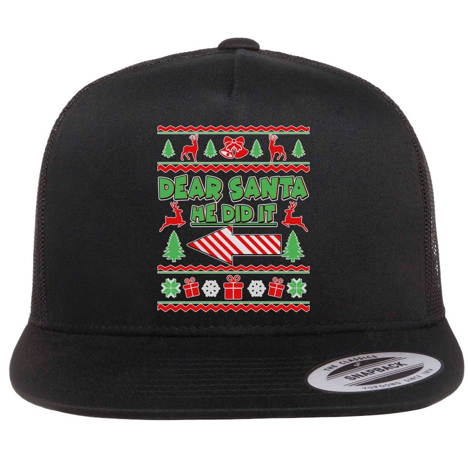 Dear Santa He Did It Funny Ugly Christmas Flat Bill Trucker Hat