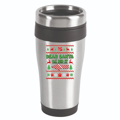 Dear Santa He Did It Funny Ugly Christmas 16oz Travel Tumbler