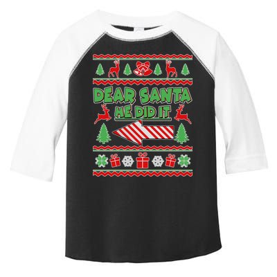 Dear Santa He Did It Funny Ugly Christmas Toddler Fine Jersey T-Shirt