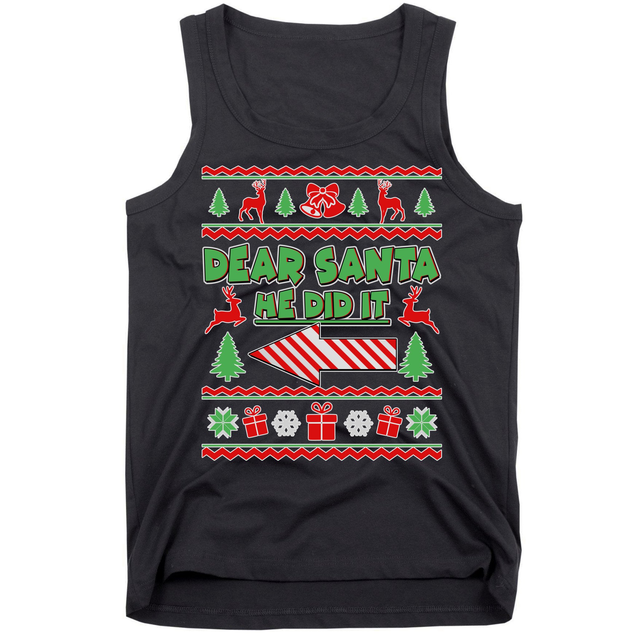 Dear Santa He Did It Funny Ugly Christmas Tank Top