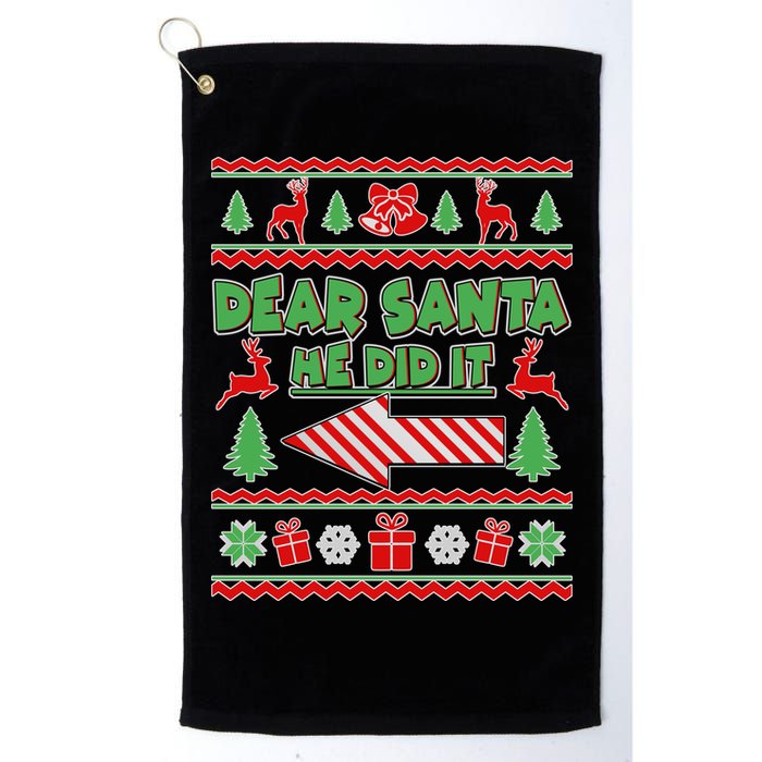 Dear Santa He Did It Funny Ugly Christmas Golf Towel