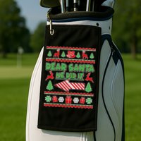 Dear Santa He Did It Funny Ugly Christmas Golf Towel