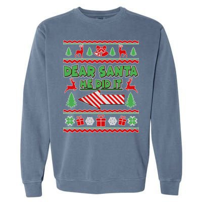 Dear Santa He Did It Funny Ugly Christmas Garment-Dyed Sweatshirt