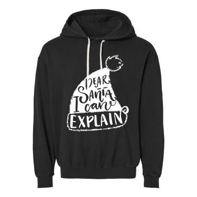 Dear Santa I Can Explain Garment-Dyed Fleece Hoodie