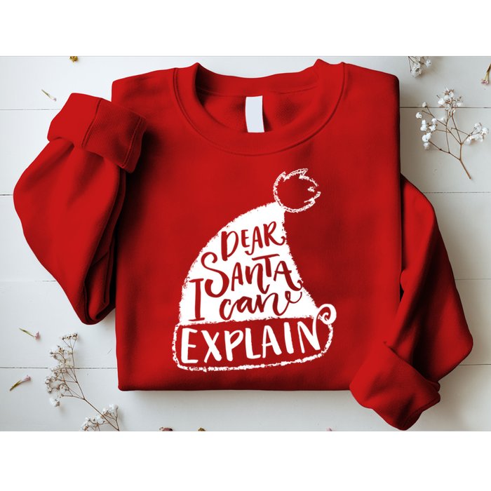 Dear Santa I Can Explain Sweatshirt