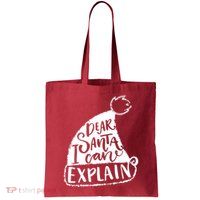 Dear Santa I Can Explain Bag