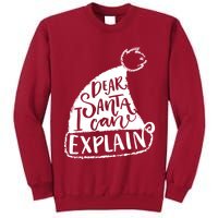 Dear Santa I Can Explain Tall Sweatshirt