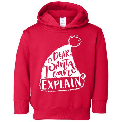 Dear Santa I Can Explain Toddler Hoodie