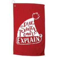 Dear Santa I Can Explain Golf Towel