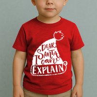 Dear Santa I Can Explain Toddler T-Shirt