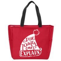 Dear Santa I Can Explain Zip Tote Bag