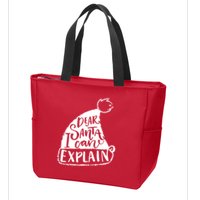 Dear Santa I Can Explain Zip Tote Bag