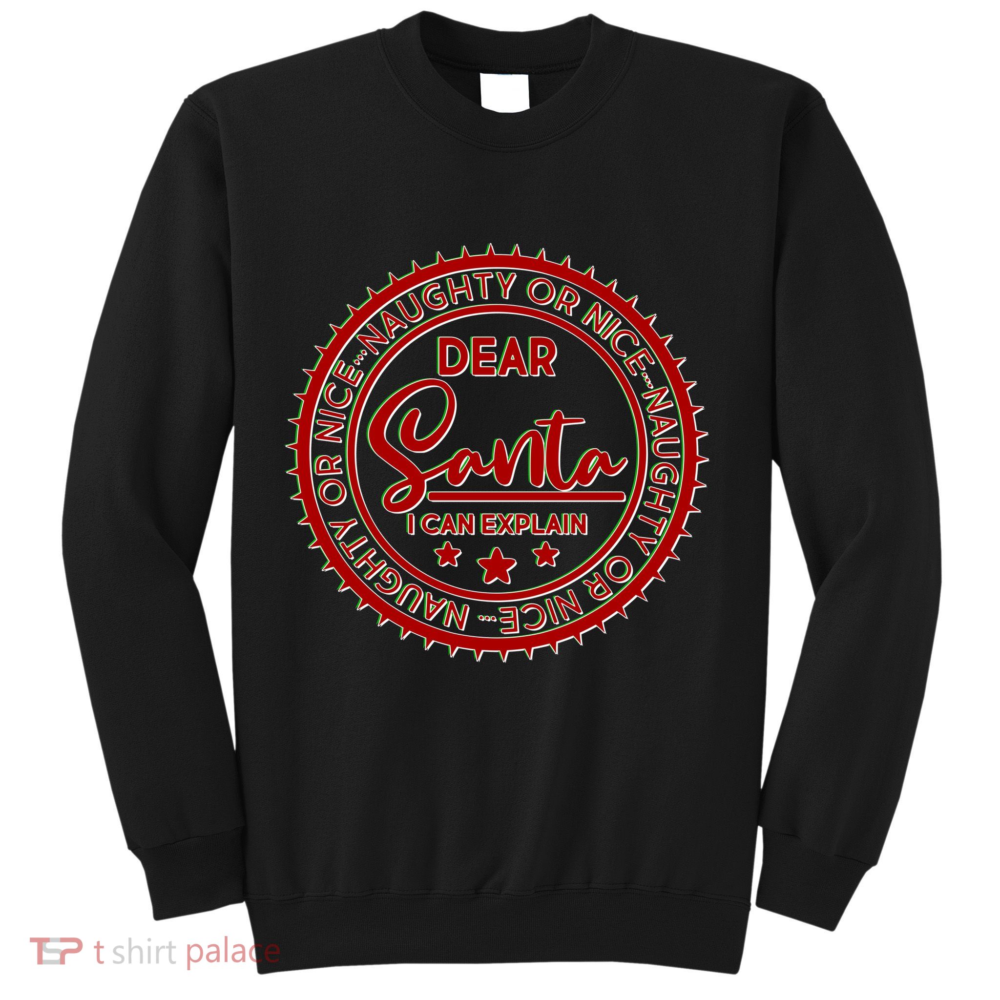Dear Santa I Can Explain Christmas Emblem Sweatshirt