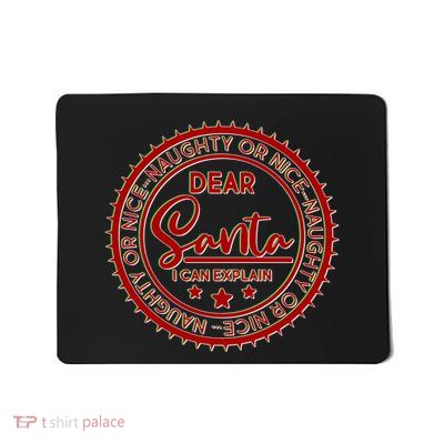Dear Santa I Can Explain Christmas Emblem Mousepad