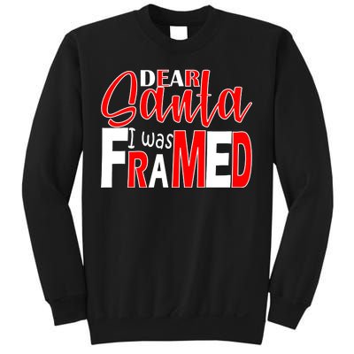 Dear Santa I Was FRAMED Sweatshirt