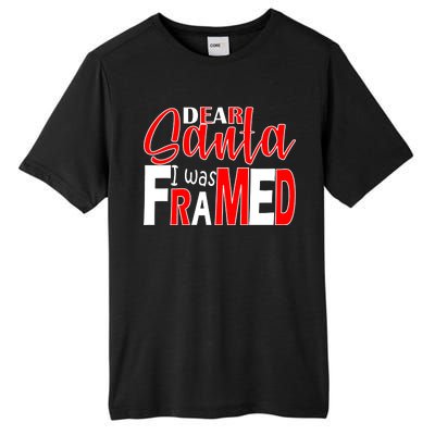 Dear Santa I Was FRAMED Tall Fusion ChromaSoft Performance T-Shirt