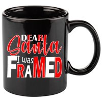 Dear Santa I Was FRAMED 11oz C Handle Ceramic Mug