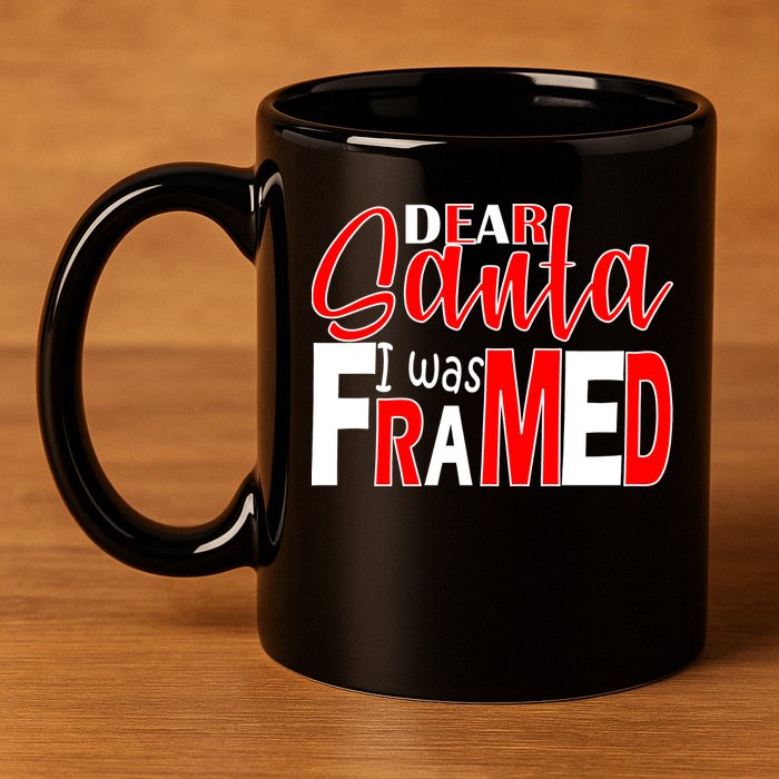 Dear Santa I Was FRAMED 11oz C Handle Ceramic Mug