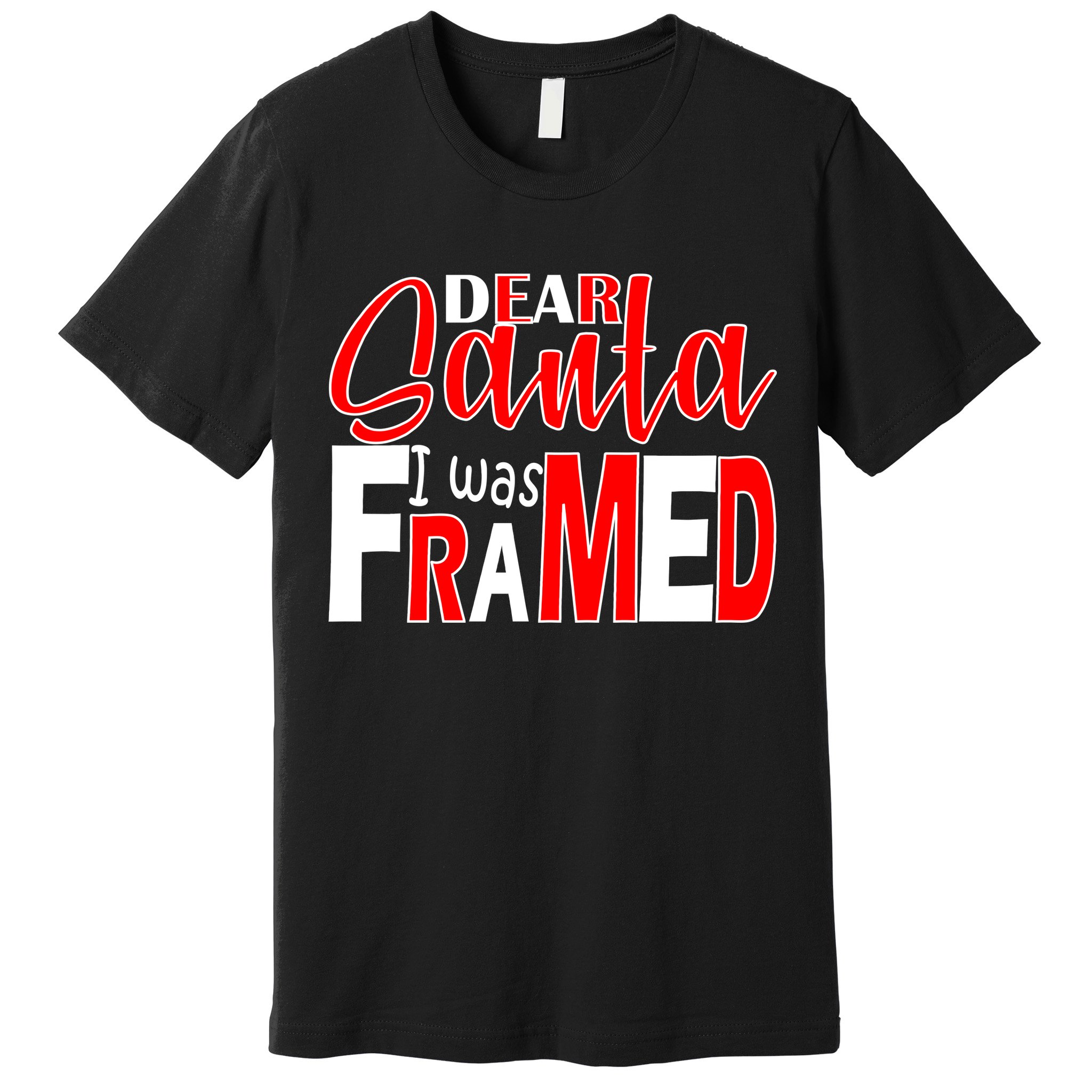 Dear Santa I Was FRAMED Premium T-Shirt
