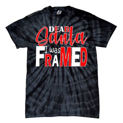 Dear Santa I Was FRAMED Tie-Dye T-Shirt