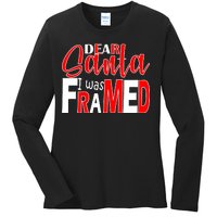 Dear Santa I Was FRAMED Ladies Long Sleeve Shirt