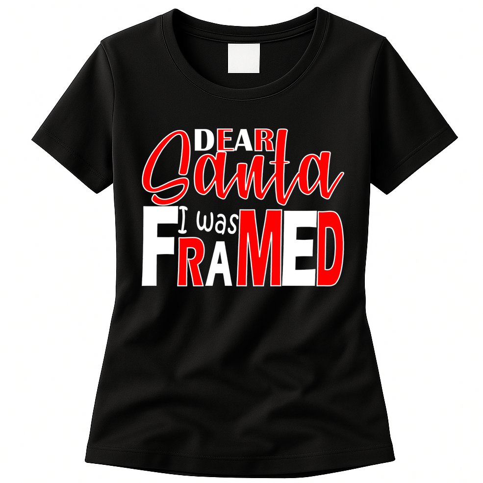 Dear Santa I Was FRAMED Womens T-Shirt