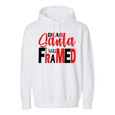 Dear Santa I Was FRAMED Garment-Dyed Fleece Hoodie