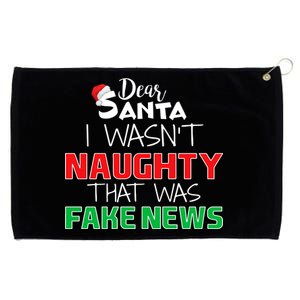 Dear Santa I Wasn't Naughty That Was Fake News Grommeted Golf Towel