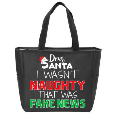 Dear Santa I Wasn't Naughty That Was Fake News Zip Tote Bag