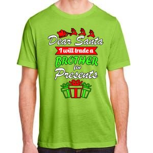 Dear Santa I Will Trade A Brother For Presents Adult ChromaSoft Performance T-Shirt