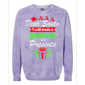 Dear Santa I Will Trade A Brother For Presents Colorblast Crewneck Sweatshirt