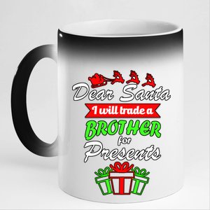 Dear Santa I Will Trade A Brother For Presents 11oz Black Color Changing Mug