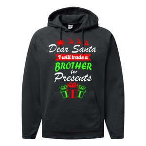 Dear Santa I Will Trade A Brother For Presents Performance Fleece Hoodie