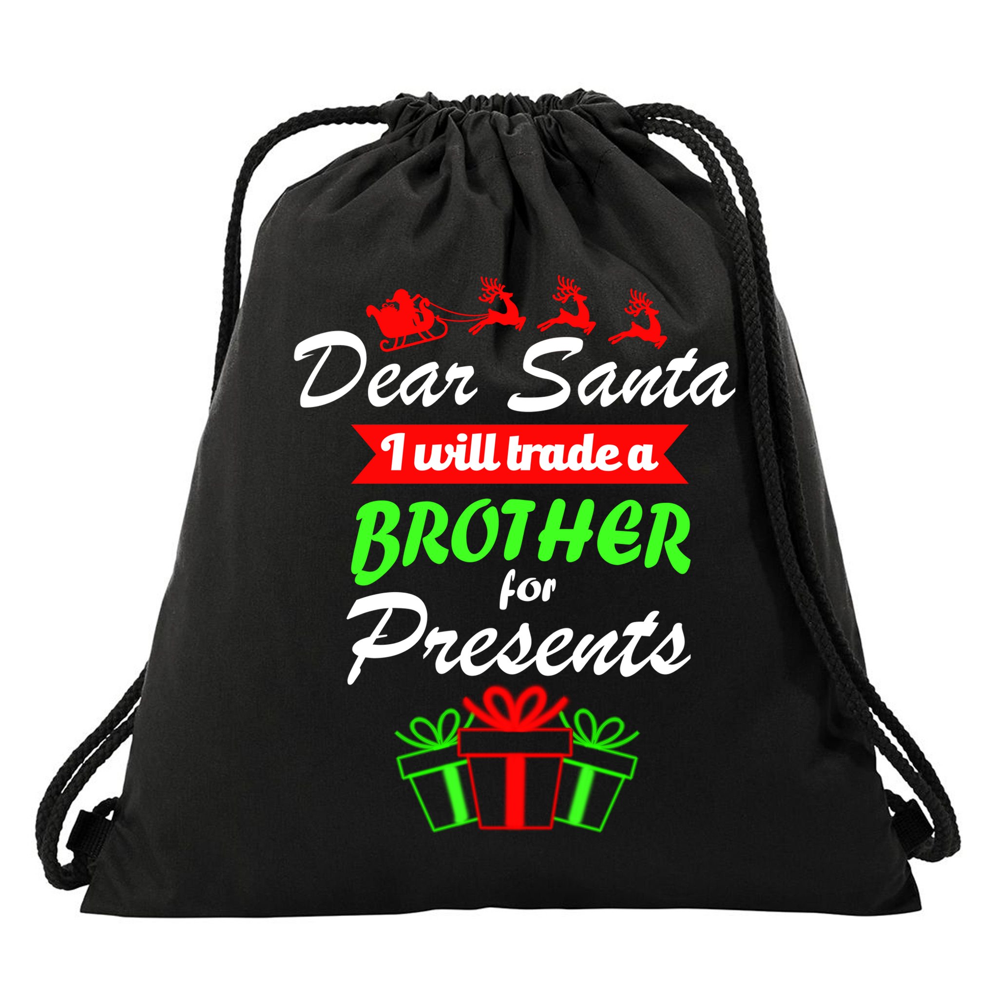 Dear Santa I Will Trade A Brother For Presents Drawstring Bag