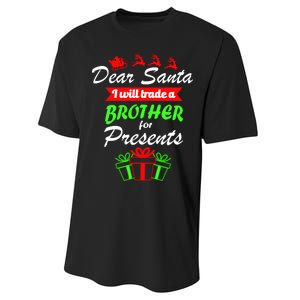 Dear Santa I Will Trade A Brother For Presents Performance Sprint T-Shirt