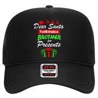 Dear Santa I Will Trade A Brother For Presents Trucker Hat