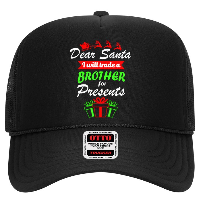 Dear Santa I Will Trade A Brother For Presents Trucker Hat
