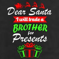 Dear Santa I Will Trade A Brother For Presents Trucker Hat