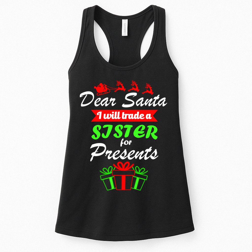 Dear Santa I Will Trade A Sister For Presents Womens Tank Top