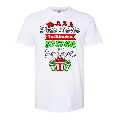 Dear Santa I Will Trade A Sister For Presents Softstyle® CVC T-Shirt