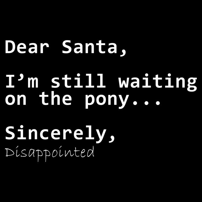 Dear Santa I'm Sincerely Disappointed No Pony Flexfit Unipanel Trucker Cap