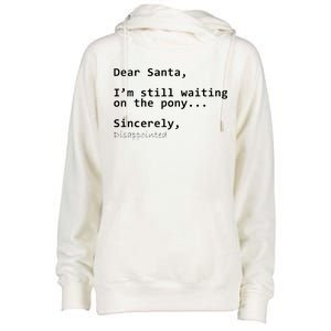 Dear Santa I'm Sincerely Disappointed No Pony Womens Funnel Neck Pullover Hood