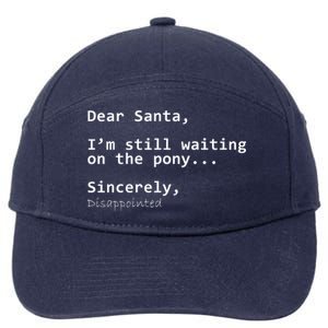 Dear Santa I'm Sincerely Disappointed No Pony 7-Panel Snapback Hat