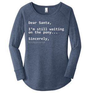 Dear Santa I'm Sincerely Disappointed No Pony Women's Perfect Tri Tunic Long Sleeve Shirt