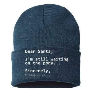 Dear Santa I'm Sincerely Disappointed No Pony Sustainable Knit Beanie