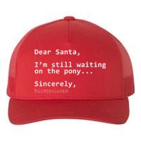 Dear Santa I'm Sincerely Disappointed No Pony Yupoong Adult 5-Panel Trucker Hat