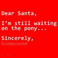 Dear Santa I'm Sincerely Disappointed No Pony 16 in Basic Backpack