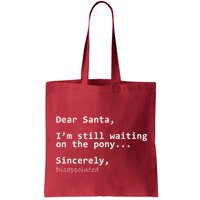 Dear Santa I'm Sincerely Disappointed No Pony Bag