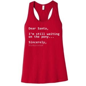 Dear Santa I'm Sincerely Disappointed No Pony Women's Racerback Tank